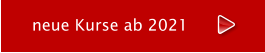neue Kurse ab 2021